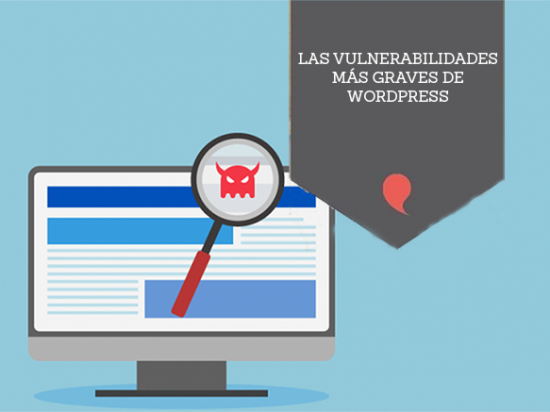 las-vulnerabilidades-mas-graves-de-wordpress